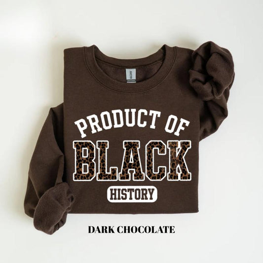Product of Black History Sweatshirt – Black History Month 2026 Crewneck, African American Pride Outfit, Cultural Heritage Statement Gift for Men and Women
